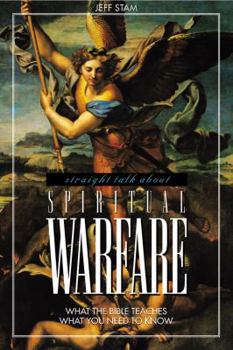 Paperback Straight Talk about Spiritual Warfare: What the Bible Teaches, What You Need to Know Book