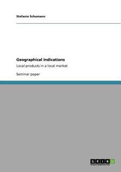 Paperback Geographical Indications: Local products in a local market Book