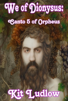 Paperback We of Dionysus: Canto 5 of Orpheus (color edition) Book