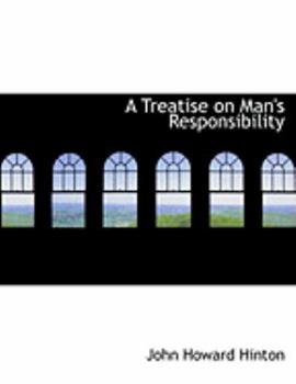 A Treatise on Man's Responsibility