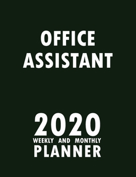 Paperback Office Assistant 2020 Weekly and Monthly Planner: 2020 Planner Monthly Weekly inspirational quotes To do list to Jot Down Work Personal Office Stuffs Book