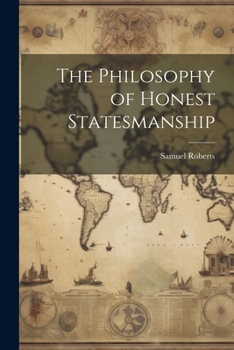 Paperback The Philosophy of Honest Statesmanship Book