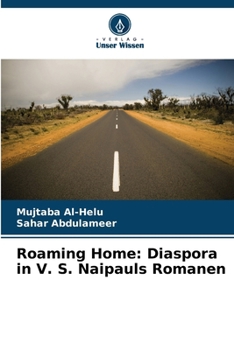Roaming Home: Diaspora in V. S. Naipauls Romanen (German Edition)
