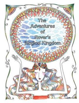 Paperback The Adventures of Rover's Magical Kingdom 1: Coloring Book for all ... Book