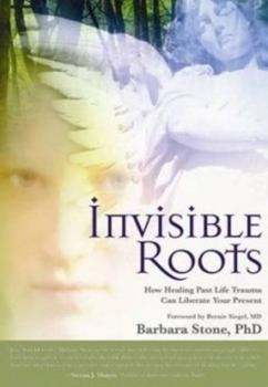 Paperback Invisible Roots: How Healing Past Life Trauma Can Liberate Your Present Book