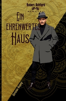 Ein ehrenwertes Haus (Robert Ashford ermittelt) (German Edition)