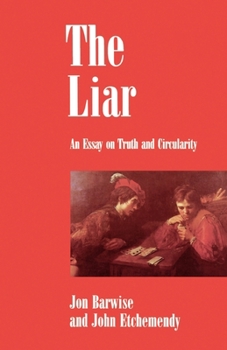 Paperback The Liar: An Essay on Truth and Circularity Book