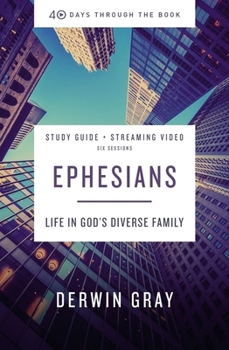 Paperback Ephesians Bible Study Guide Plus Streaming Video: Life in God's Diverse Family Book