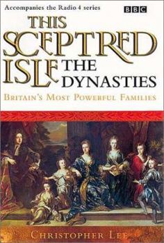 Hardcover This Sceptred Isle: The Dynasties Book