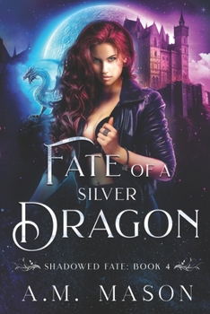 Paperback Fate of a Silver Dragon Book