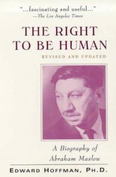 Paperback The Right to Be Human: A Biography of Abraham Maslow Book
