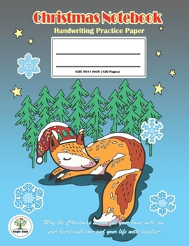 Handwriting Practice Paper Christmas Notebook: Writing Paper for kids with Dotted Lined,ABC Kids. Ver4: A Fox Christmas Cover.