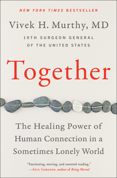 Hardcover Together: The Healing Power of Human Connection in a Sometimes Lonely World Book