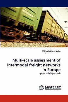 Paperback Multi-scale assessment of intermodal freight networks in Europe Book