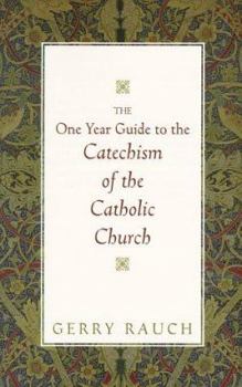 Paperback The One-Year Guide to the Catechism of the Catholic Church Book