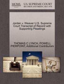 Paperback Jordan V. Weaver U.S. Supreme Court Transcript of Record with Supporting Pleadings Book