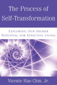 Paperback The Process of Self-Transformation: Exploring Our Higher Potential for Effective Living Book