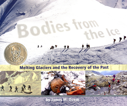 Hardcover Bodies from the Ice: Melting Glaciers and the Recovery of the Past Book