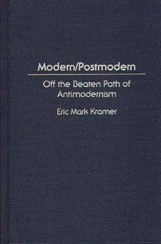 Hardcover Modern/Postmodern: Off the Beaten Path of Antimodernism Book