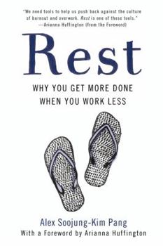 Paperback Rest: Why You Get More Done When You Work Less Book