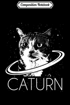 Paperback Composition Notebook: Caturn Saturn Space Cat Journal/Notebook Blank Lined Ruled 6x9 100 Pages Book