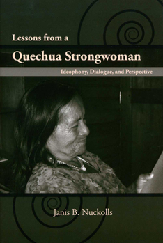 Hardcover Lessons from a Quechua Strongwoman: Ideophony, Dialogue, and Perspective Book
