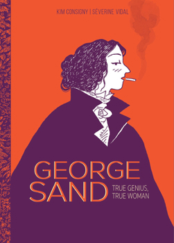 Paperback George Sand: True Genius, True Woman Book