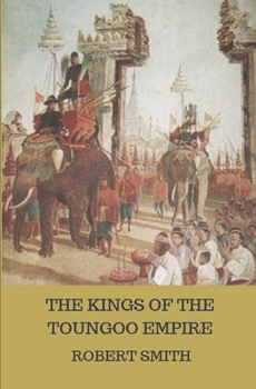 Paperback The Kings of the Toungoo Empire Book