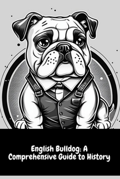 Paperback English Bulldog: A Comprehensive Guide to History Book