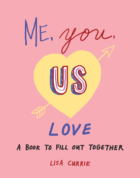 Paperback Me, You, Us (Love): A Book to Fill Out Together Book