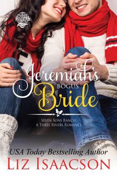 Jeremiah's Bogus Bride - Book #4 of the Seven Sons Ranch in Three Rivers