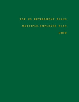 Paperback Top US Retirement Plans - Multiple-Employer Plan - Ohio: Employee Benefit Plans Book