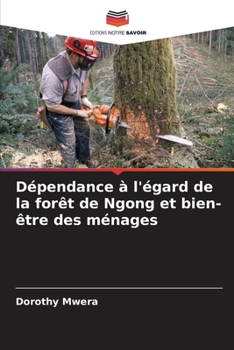 Dépendance à l'égard de la forêt de Ngong et bien-être des ménages