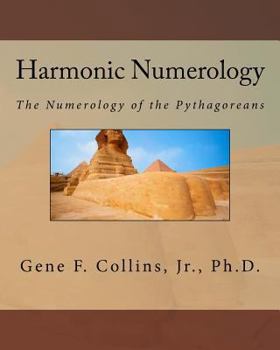 Paperback Harmonic Numerology: The Numerology of the Pythagoreans Book