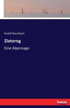 Paperback Zlatorog: Eine Alpensage [German] Book