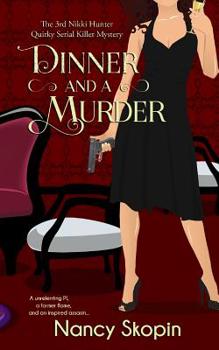 Paperback Dinner And A Murder: The 3rd Nikki Hunter mystery Book