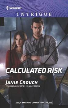 Calculated Risk - Book #1 of the A Bree and Tanner Thriller