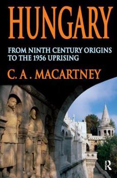 Hardcover Hungary: From Ninth Century Origins to the 1956 Uprising Book