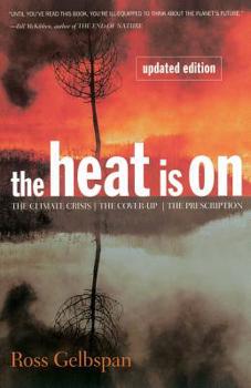 Paperback The Heat Is on: The Climate Crisis, the Cover-Up, the Prescription Book