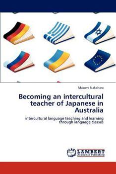Paperback Becoming an intercultural teacher of Japanese in Australia Book