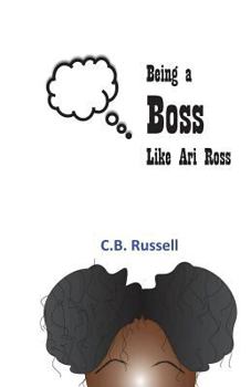 Paperback Being a Boss Like Ari Ross Book