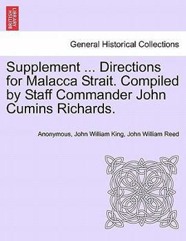 Paperback Supplement ... Directions for Malacca Strait. Compiled by Staff Commander John Cumins Richards. Book
