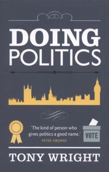 Paperback Doing Politics. Tony Wright Book