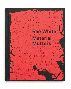 Hardcover Pae White: Material Mutters Book