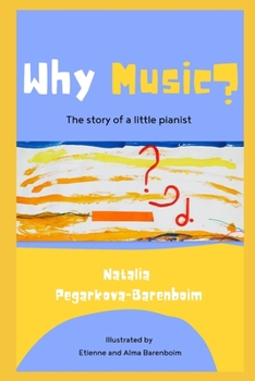 Paperback Why Music?: The story of a little pianist. Book