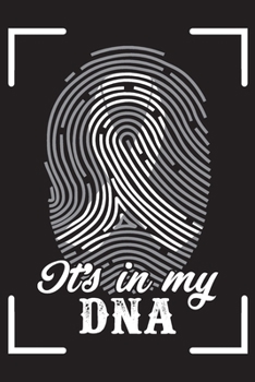 It's In My DNA: Lung Cancer Awareness Journal Notebook (6x9), Lung Cancer Books, Lung Cancer Fighters Gifts