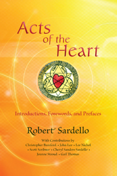Paperback Acts of the Heart: Culture-Building, Soul-Researching Introductions, Forewords, and Prefaces Book