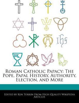 Paperback Roman Catholic Papacy: The Pope, Papal History, Authority, Election, and More Book