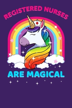 Registered Nurses Are Magical: Nursing Gift, College Ruled Lined Paper, 120 pages, 6 x 20