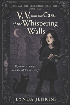 Paperback V.V. and the Case of the Whispering Walls (Valerie Vesperine Mysteries) Book